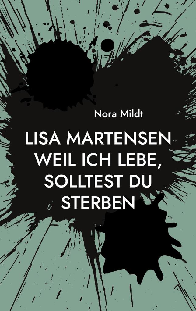 Lisa Martensen Weil ich lebe solltest du sterben