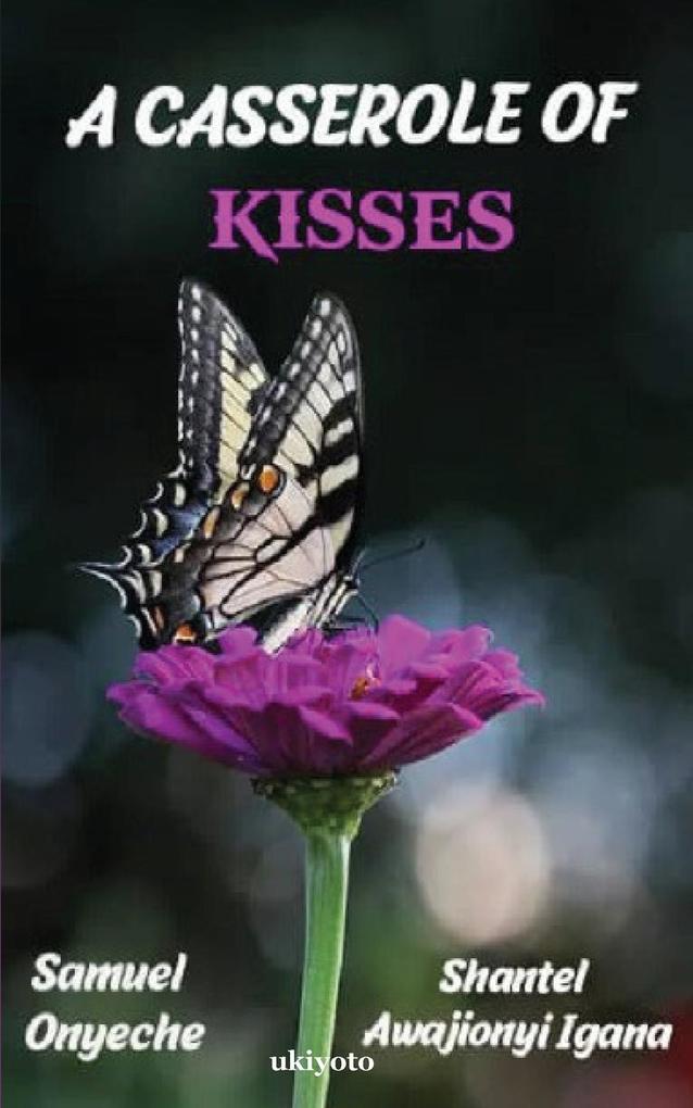 A Casserole of Kisses