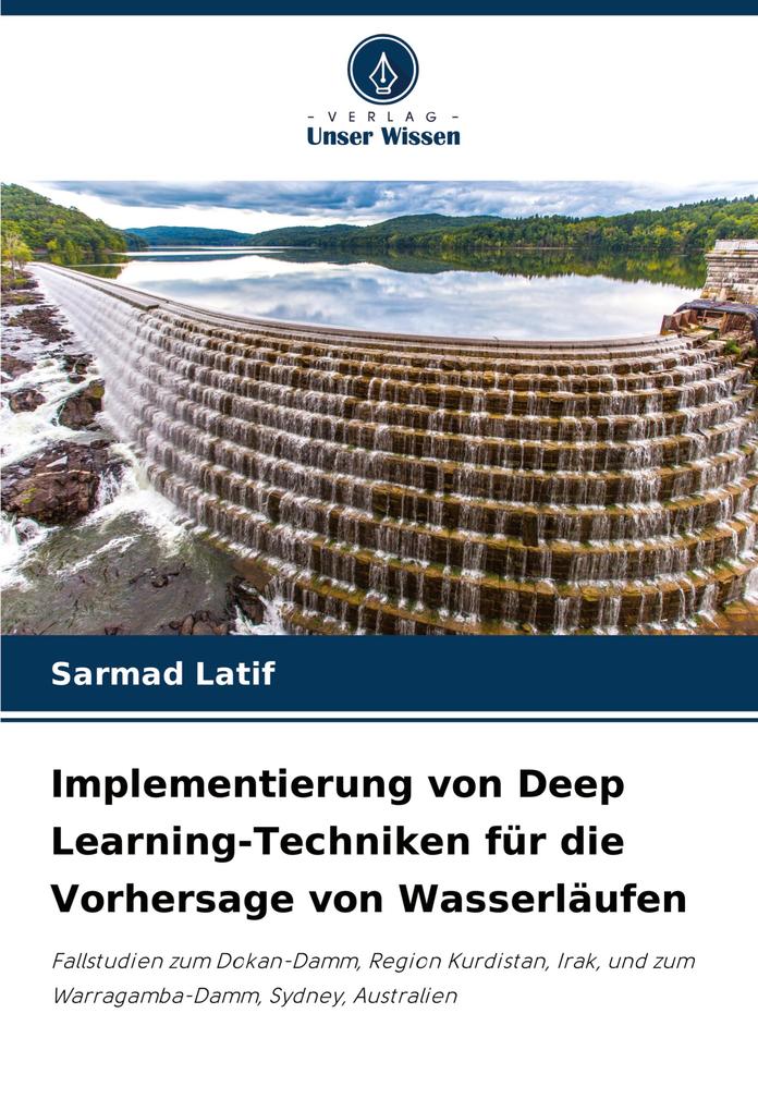 Implementierung von Deep Learning-Techniken für die Vorhersage von Wasserläufen