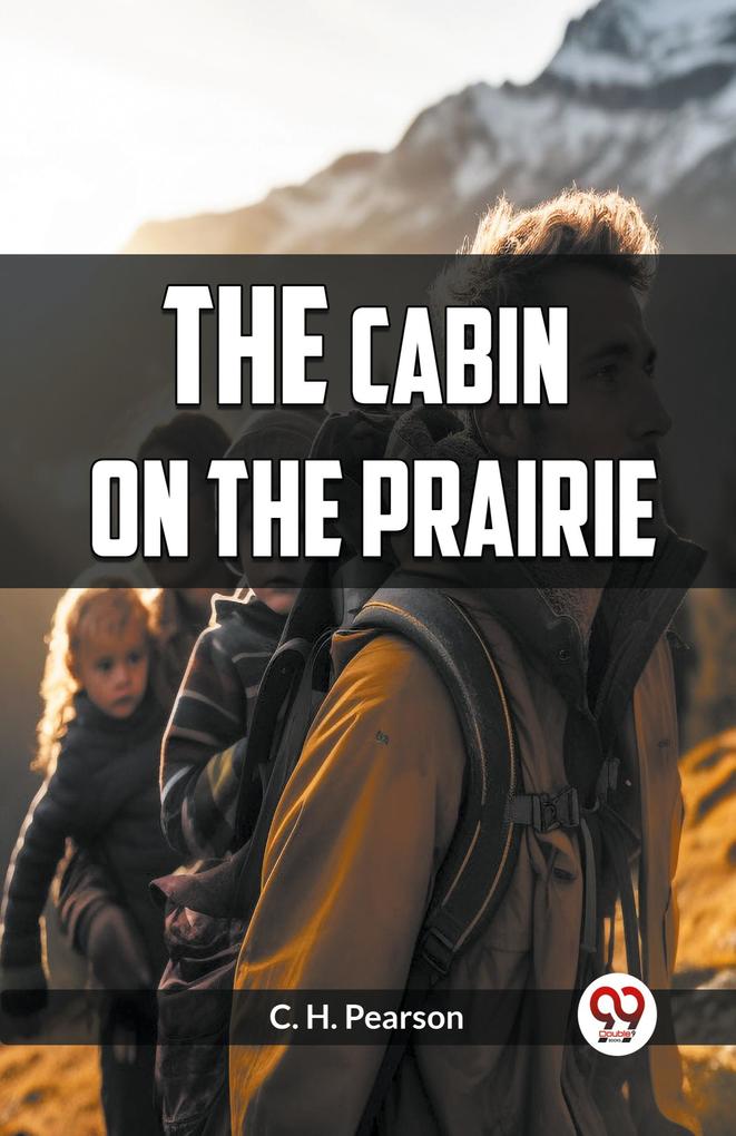 The Cabin on the Prairie