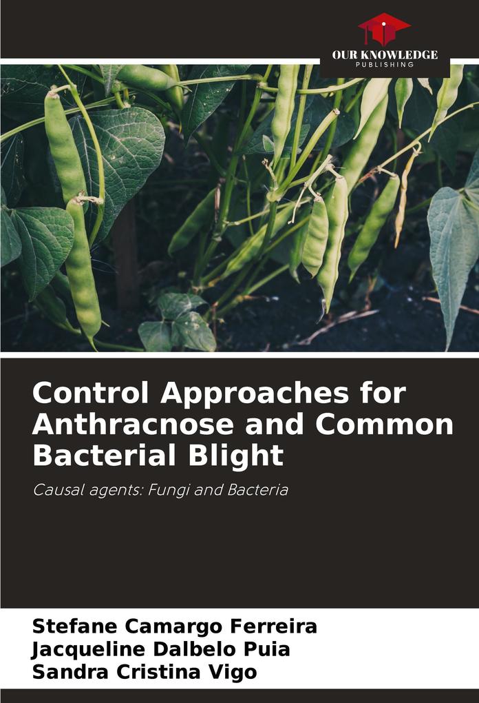 Control Approaches for Anthracnose and Common Bacterial Blight