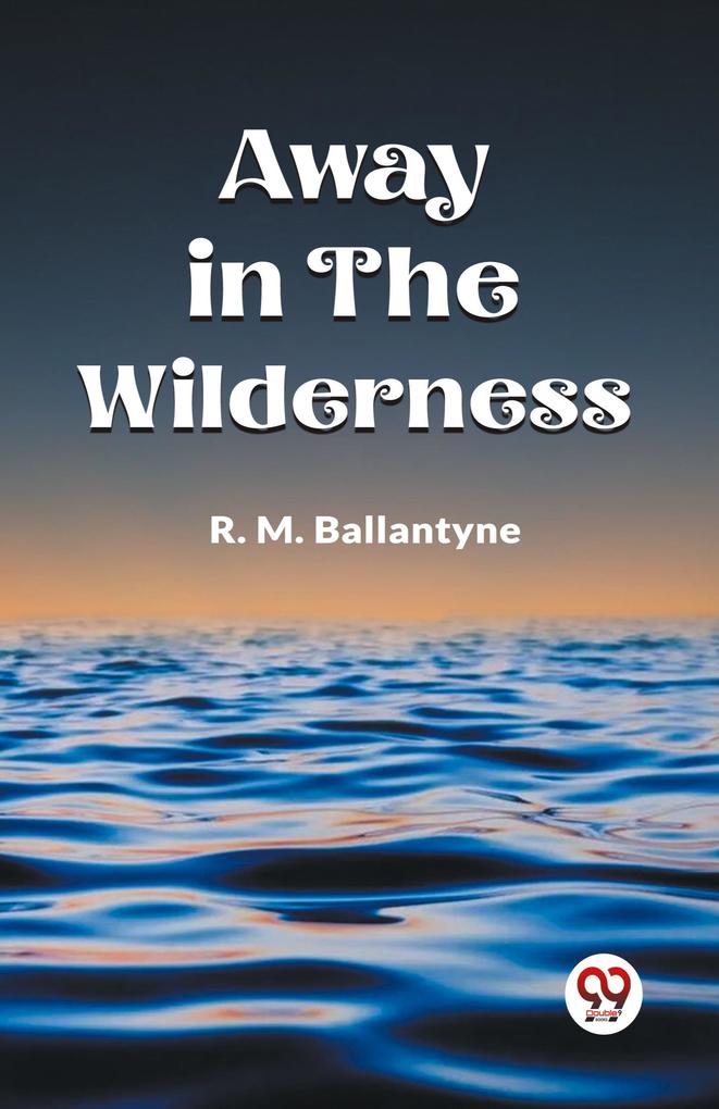 Away in the Wilderness