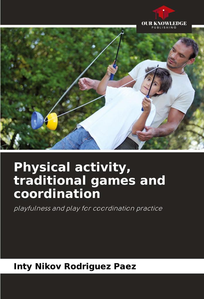 Physical activity traditional games and coordination
