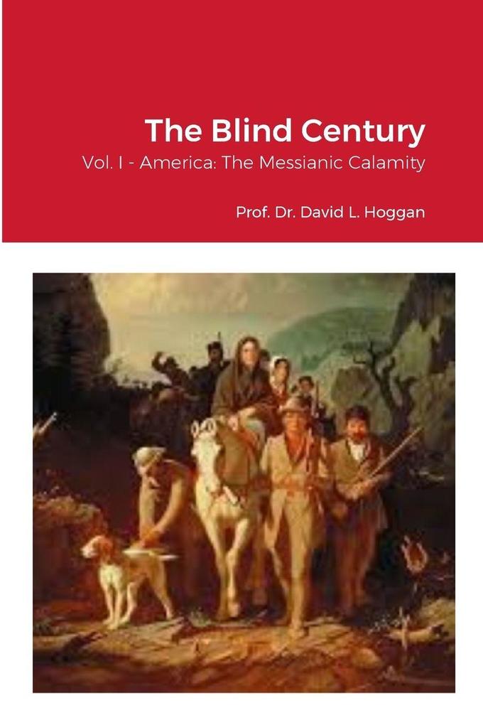 The Blind Century Vol. I