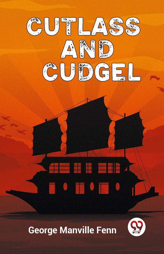 Cutlass and Cudgel