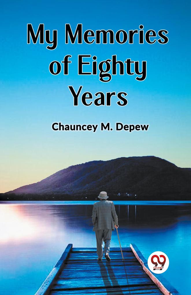 MY MEMORIES OF EIGHTY YEARS