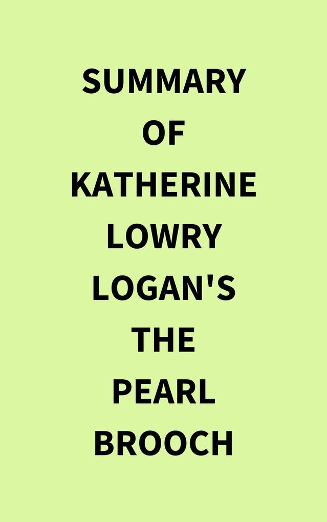 Summary of Katherine Lowry Logan‘s The Pearl Brooch