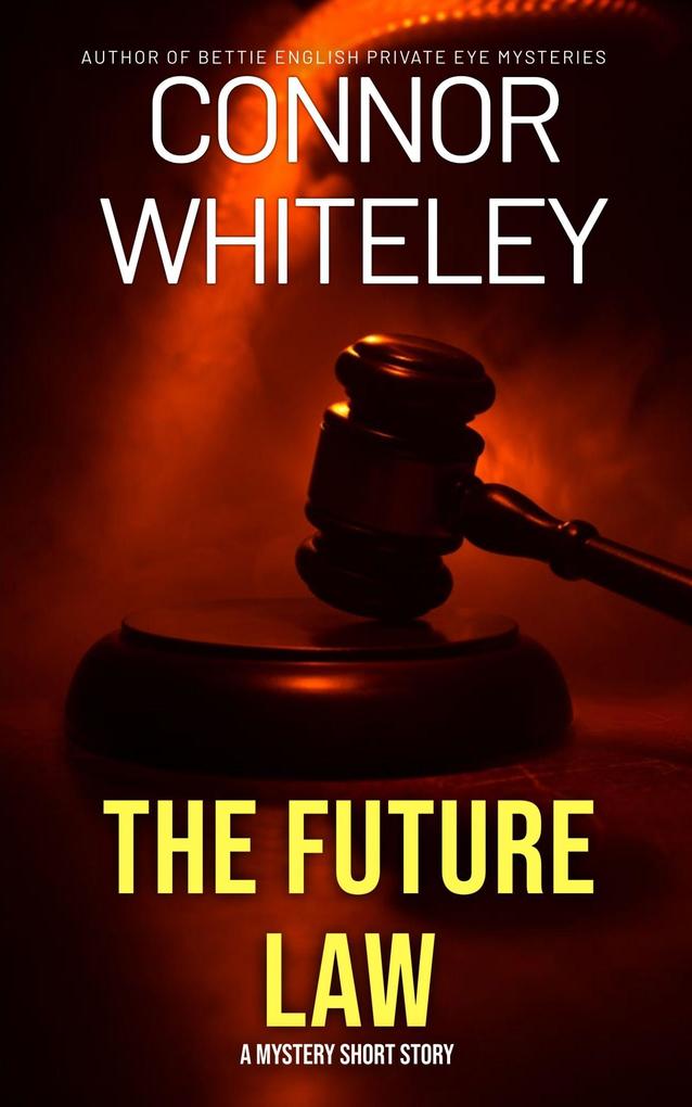 The Future Law: A Mystery Short Story