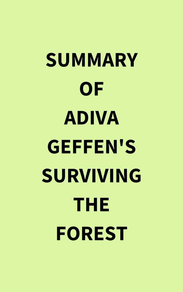 Summary of Adiva Geffen‘s Surviving The Forest