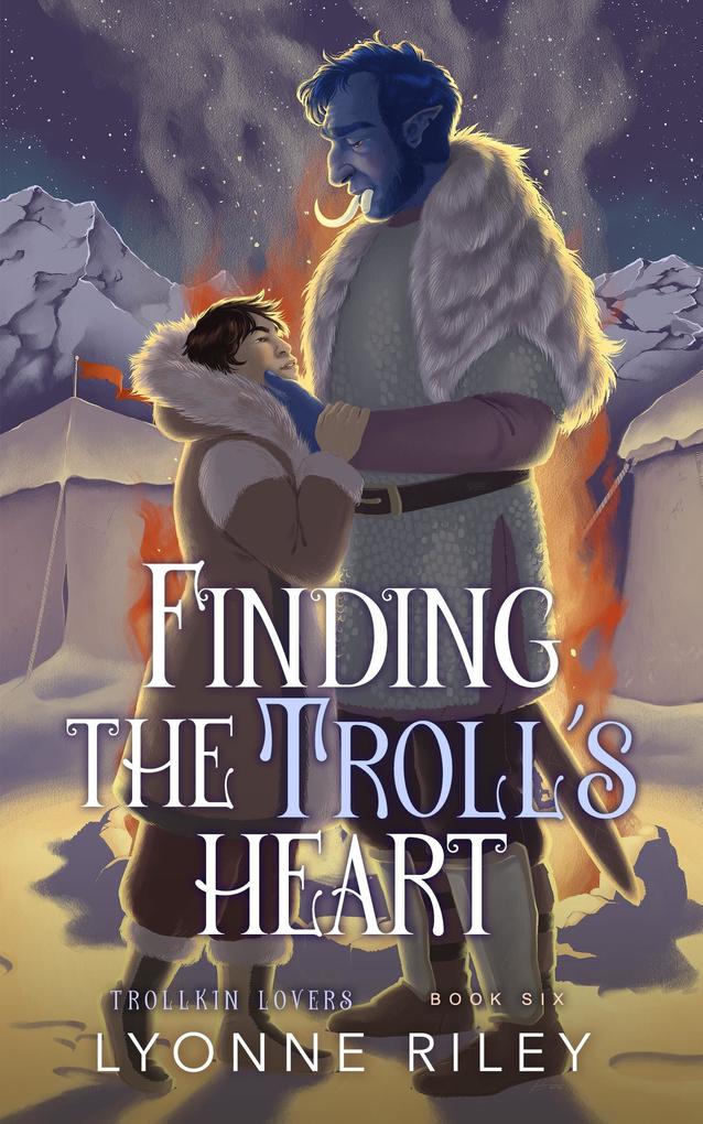 Finding the Troll‘s Heart (Trollkin Lovers #6)