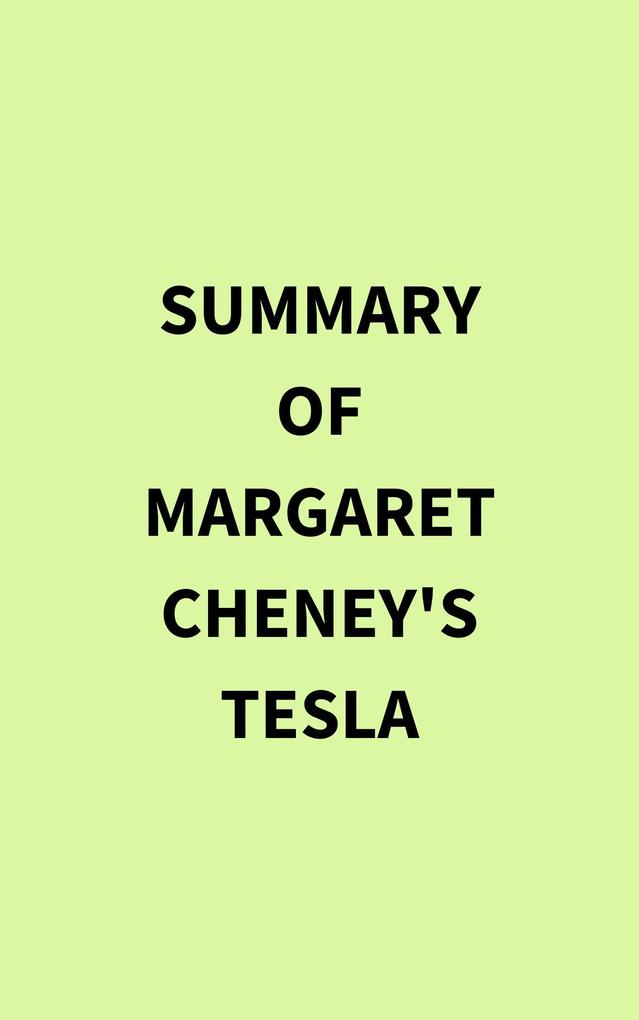 Summary of Margaret Cheney‘s Tesla