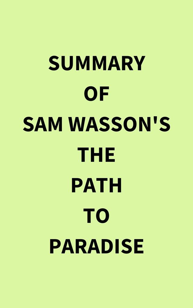 Summary of Wasson‘s The Path to Paradise