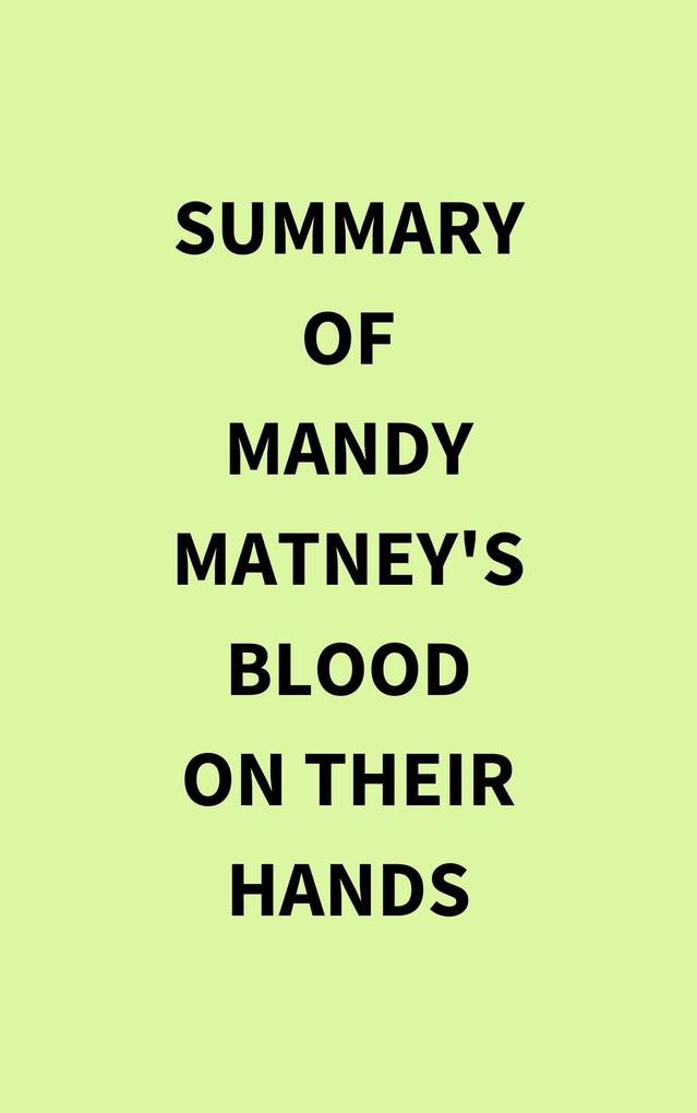 Summary of Mandy Matney‘s Blood on Their Hands