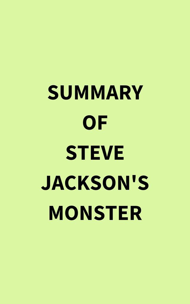 Summary of Steve Jackson‘s Monster