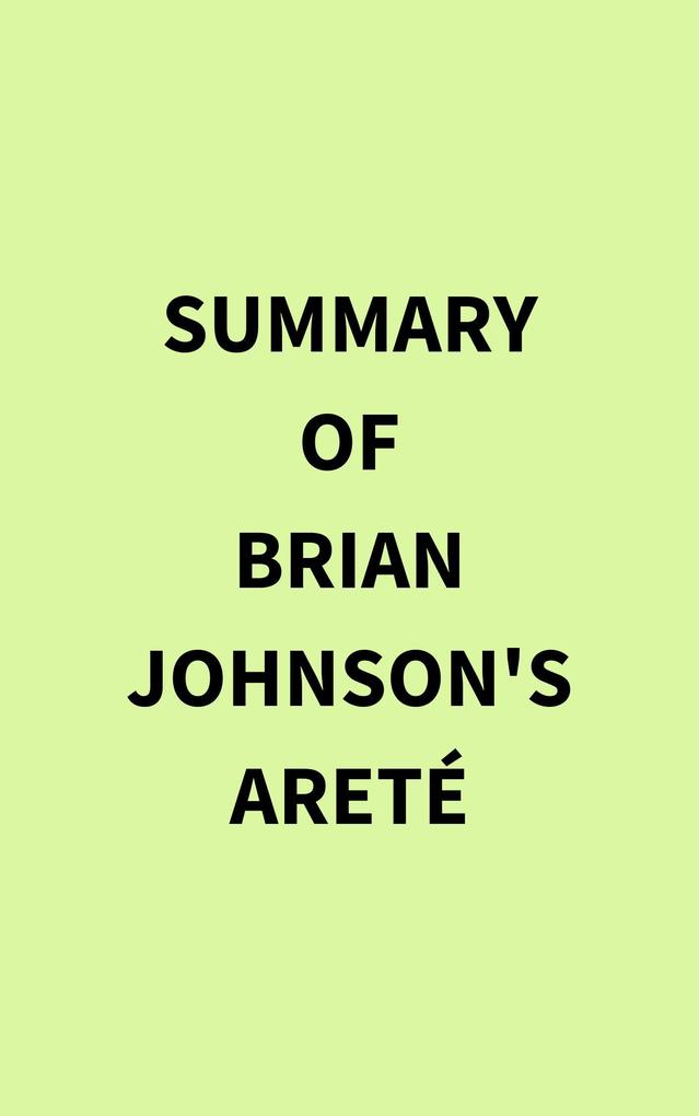Summary of Brian Johnson‘s Areté