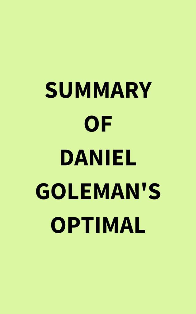 Summary of Daniel Goleman's Optimal