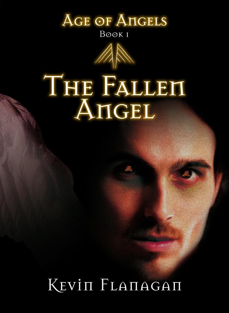 Age of Angels -Book 1- The Fallen Angel