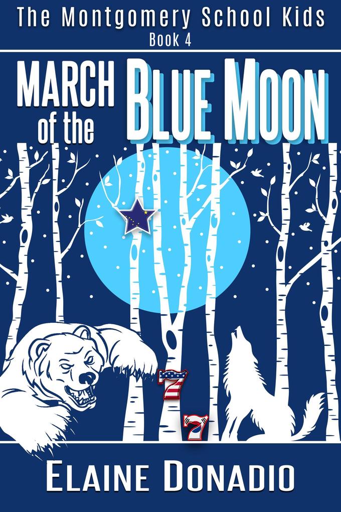 March of the Blue Moon (The Montgomery School Kids #4)