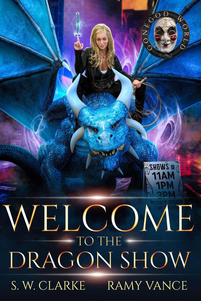 Welcome to the Dragon Show (Setting Fires with Dragons #2)