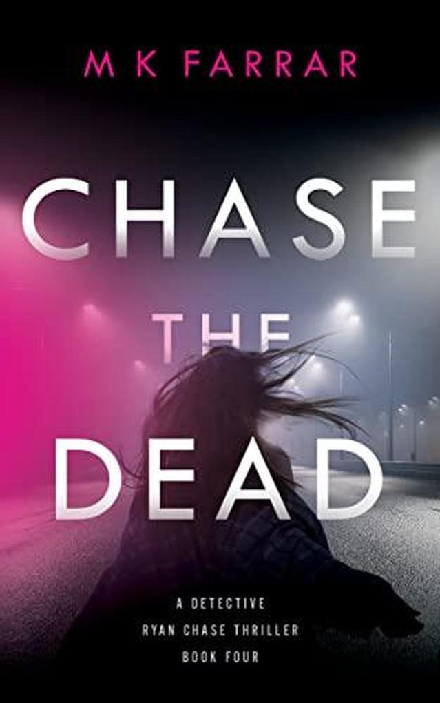 Chase the Dead (A Detective Ryan Chase Thriller #4)