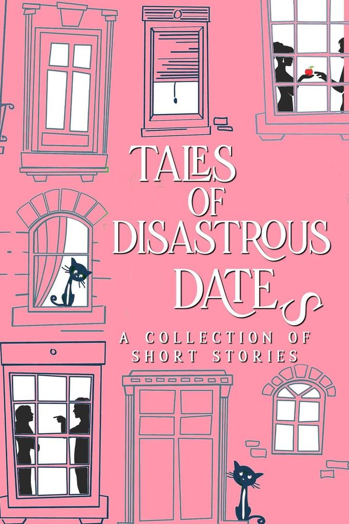 Tales of Disastrous Dates (The Tales Short Story Collection #3)