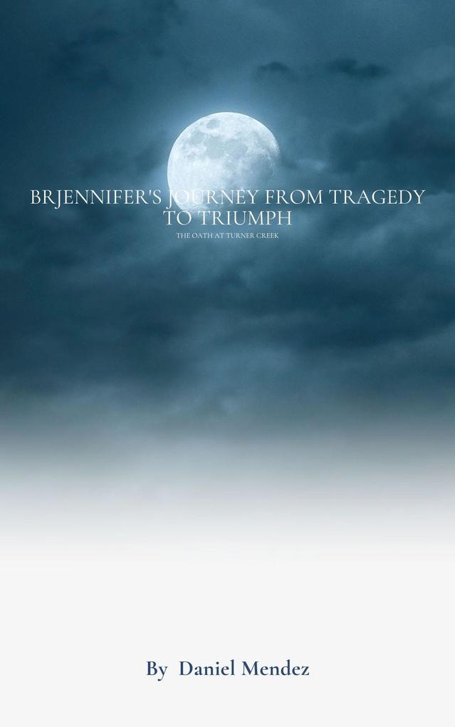Jennifer‘s Journey From Tragedy to Triumph