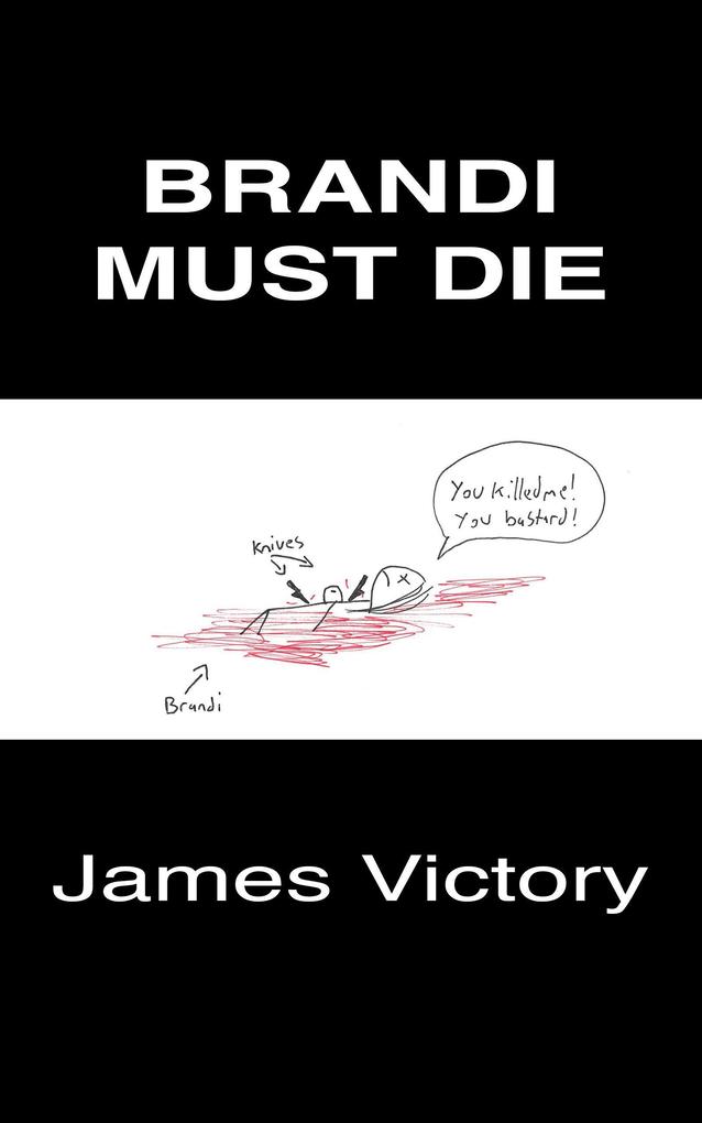 Brandi Must Die (The Next Great American Novel #1)