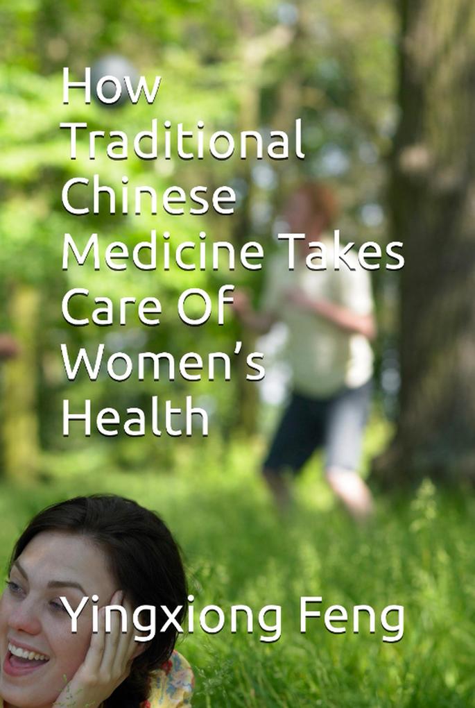 How Traditional Chinese Medicine Takes Care Of Women‘s Health