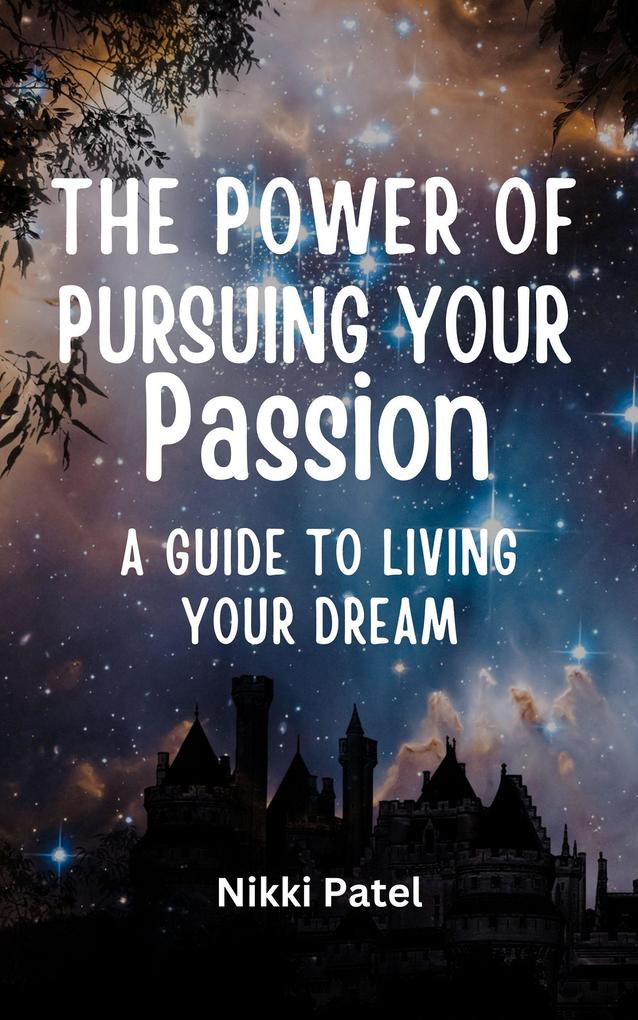 The Power of Pursuing Your Passion
