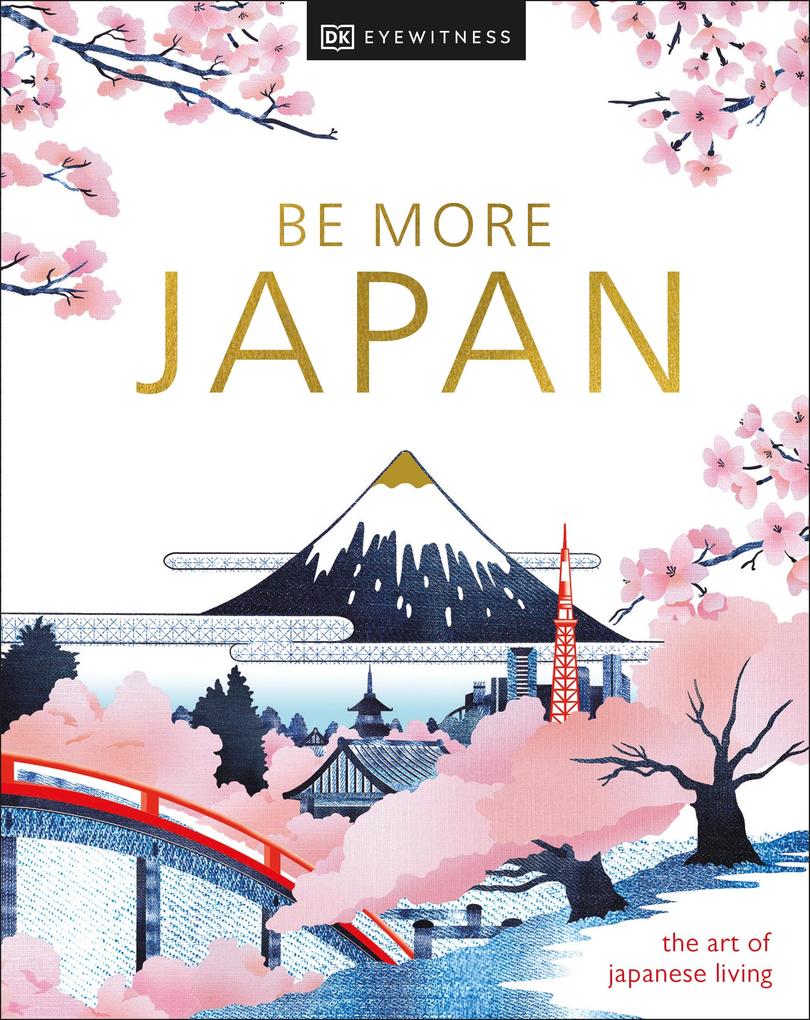 Dorling Kindersley Ltd Be More Japan