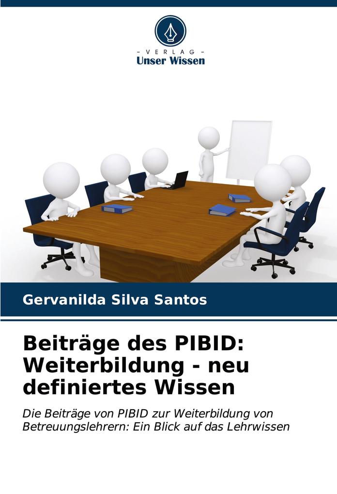 Beiträge des PIBID: Weiterbildung - neu definiertes Wissen
