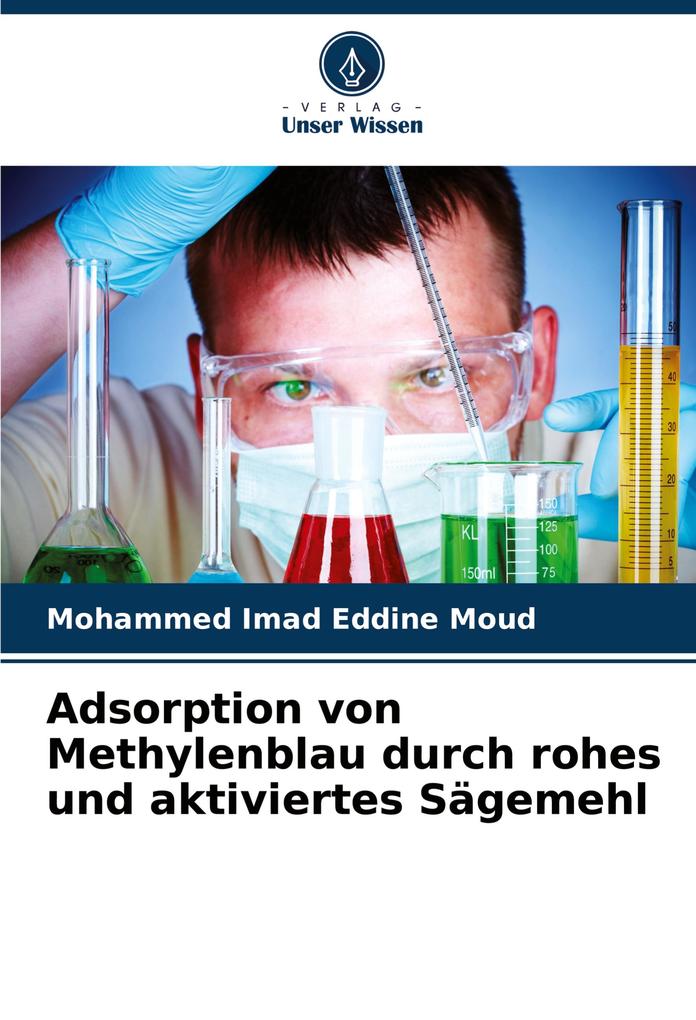Adsorption von Methylenblau durch rohes und aktiviertes Sägemehl