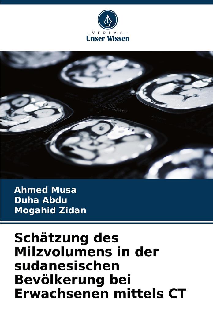Schätzung des Milzvolumens in der sudanesischen Bevölkerung bei Erwachsenen mittels CT