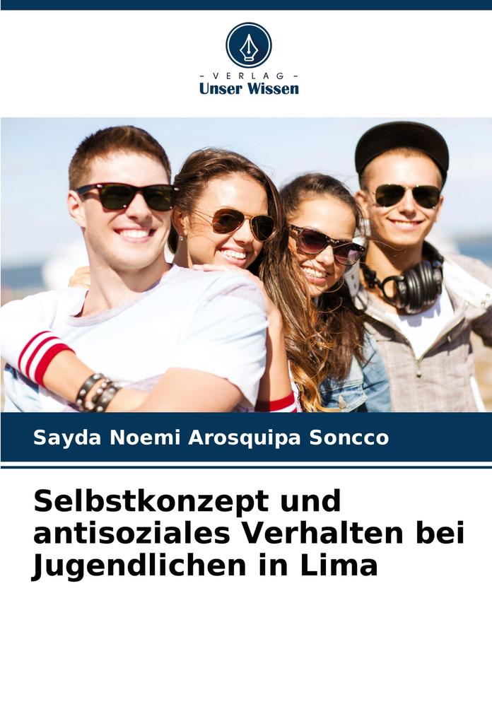 Selbstkonzept und antisoziales Verhalten bei Jugendlichen in Lima