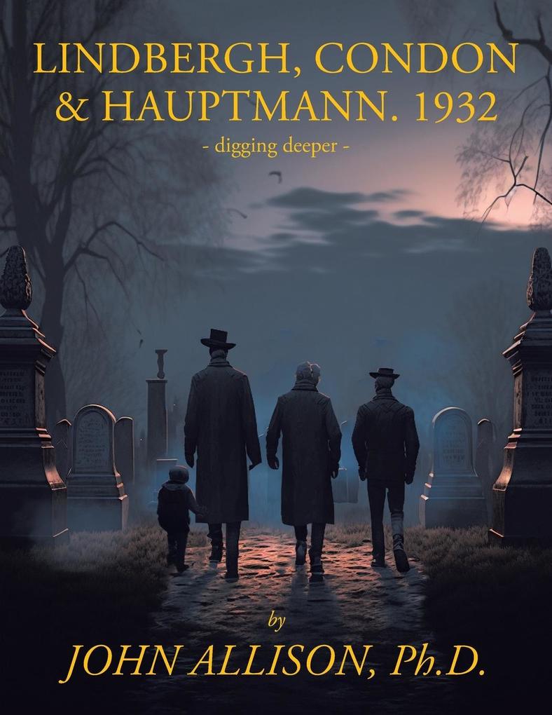 Lindbergh Condon & Hauptmann 1932