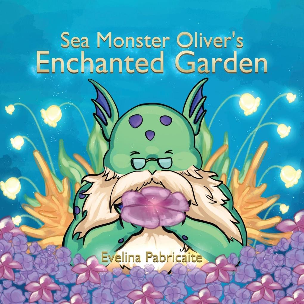 Sea monster Oliver‘s Enchanted Garden