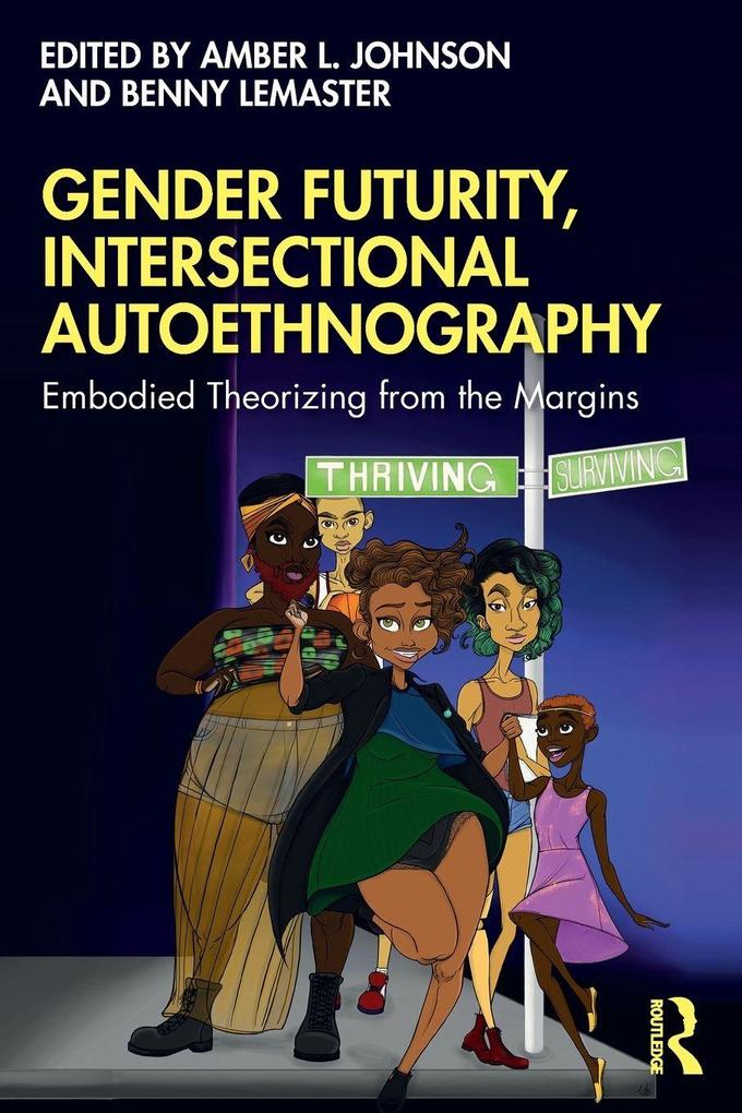 Gender Futurity Intersectional Autoethnography