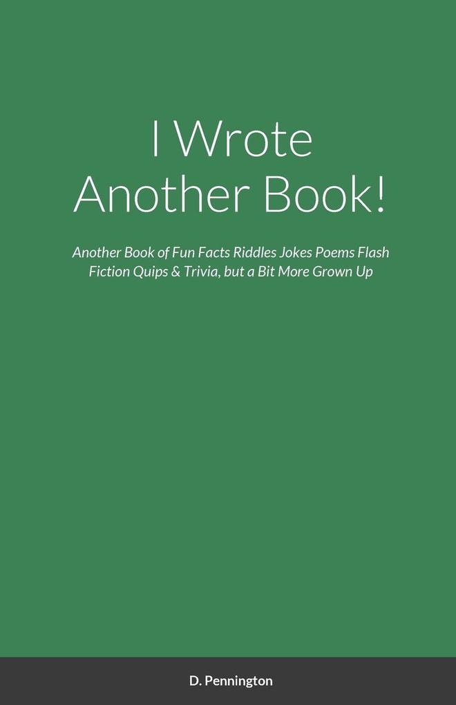 I Wrote Another Book!