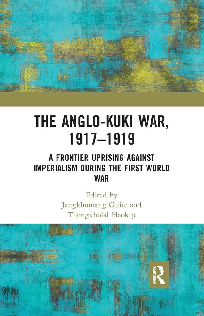 The Anglo-Kuki War 1917-1919