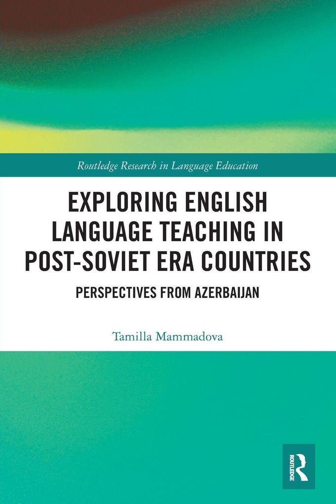 Exploring English Language Teaching in Post-Soviet Era Countries