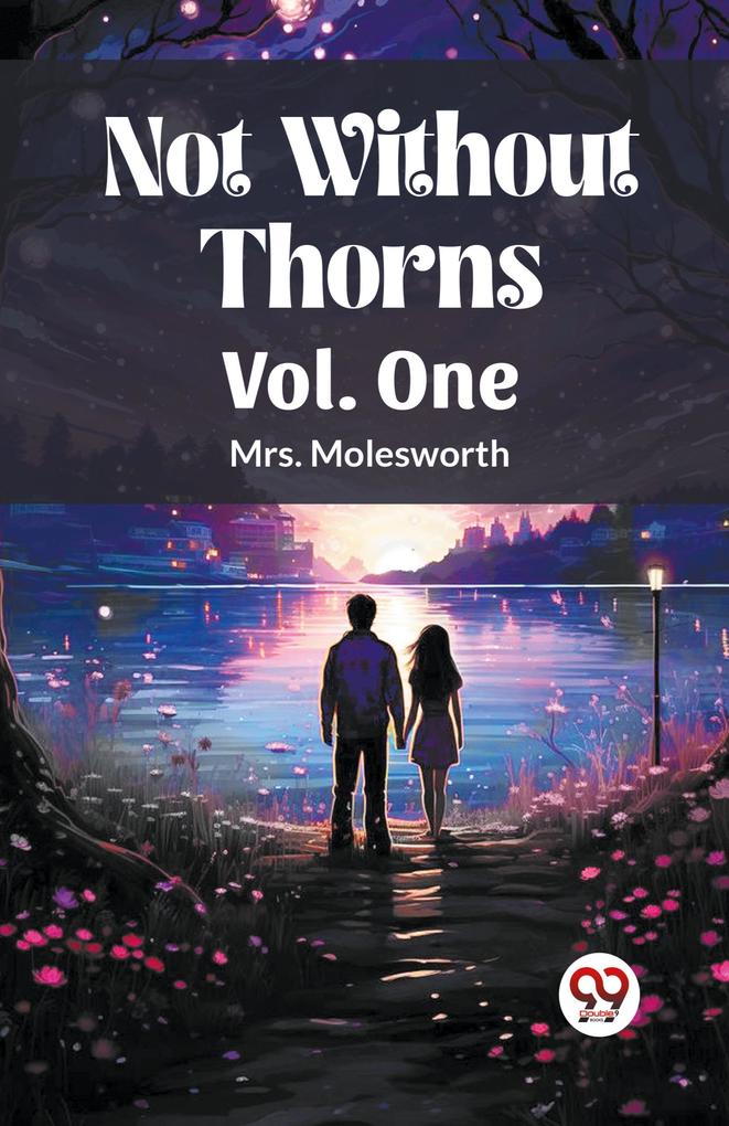 Not Without Thorns Vol. One
