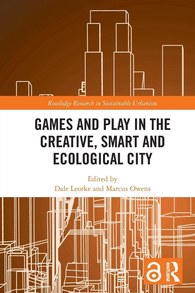 Games and Play in the Creative Smart and Ecological City