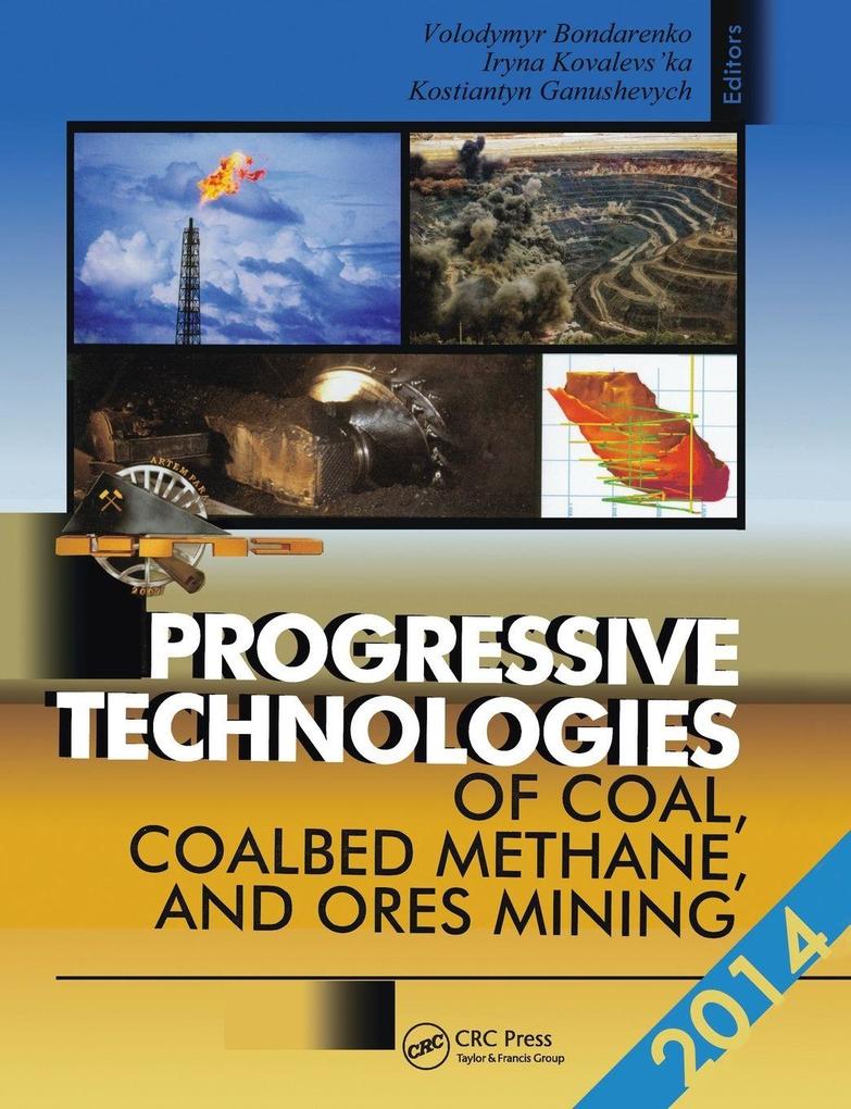 Progressive Technologies of Coal Coalbed Methane and Ores Mining
