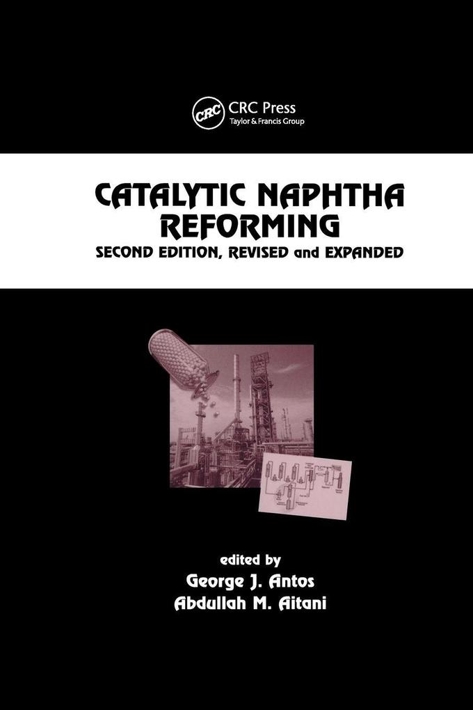 Catalytic Naphtha Reforming Revised and Expanded