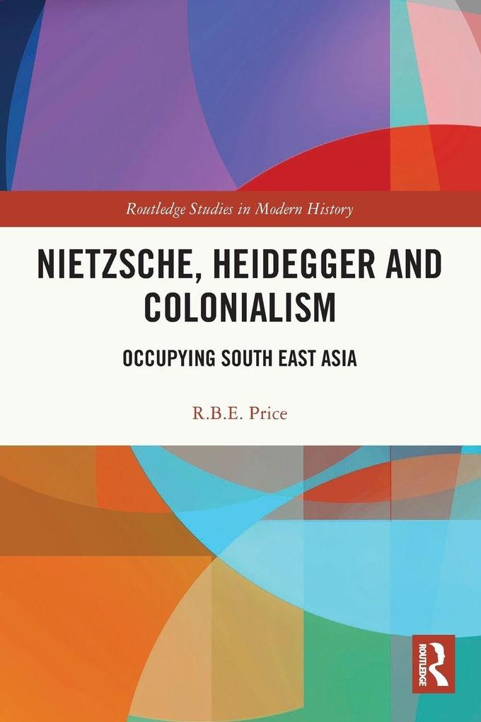 Nietzsche Heidegger and Colonialism