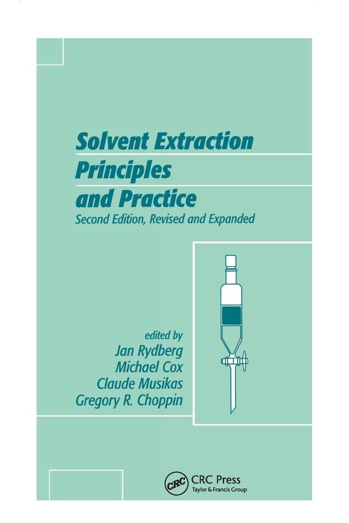 Solvent Extraction Principles and Practice Revised and Expanded