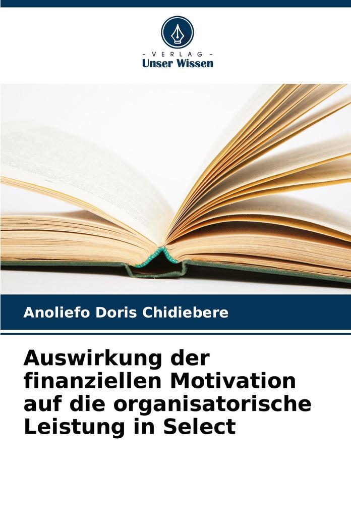 Auswirkung der finanziellen Motivation auf die organisatorische Leistung in Select