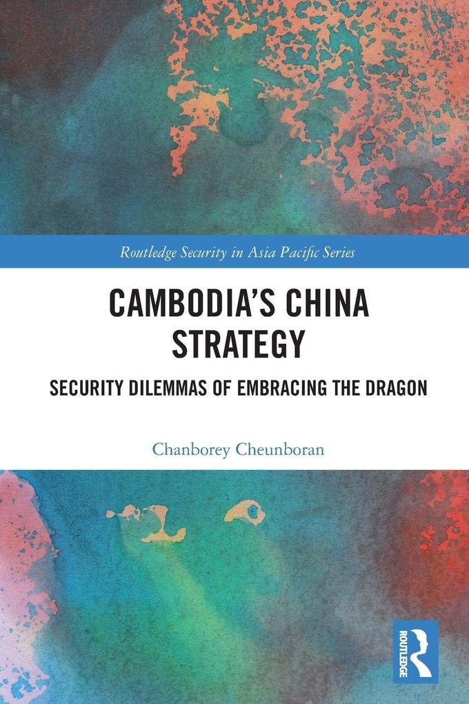 Cambodia's China Strategy