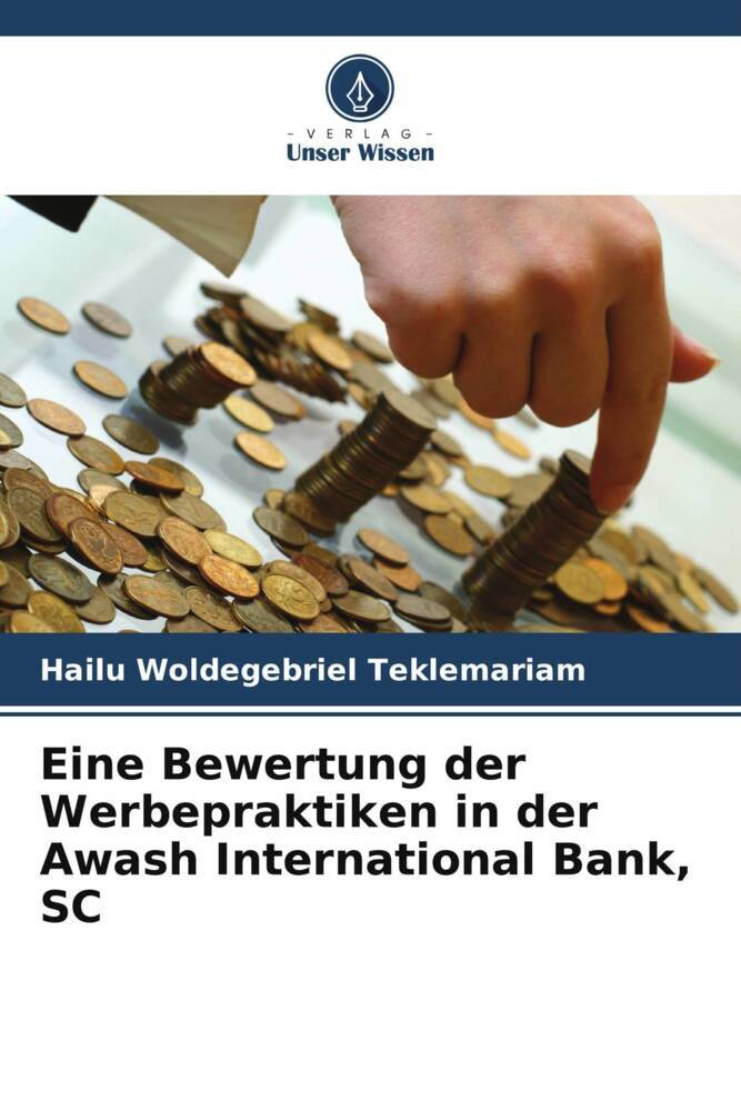 Eine Bewertung der Werbepraktiken in der Awash International Bank SC