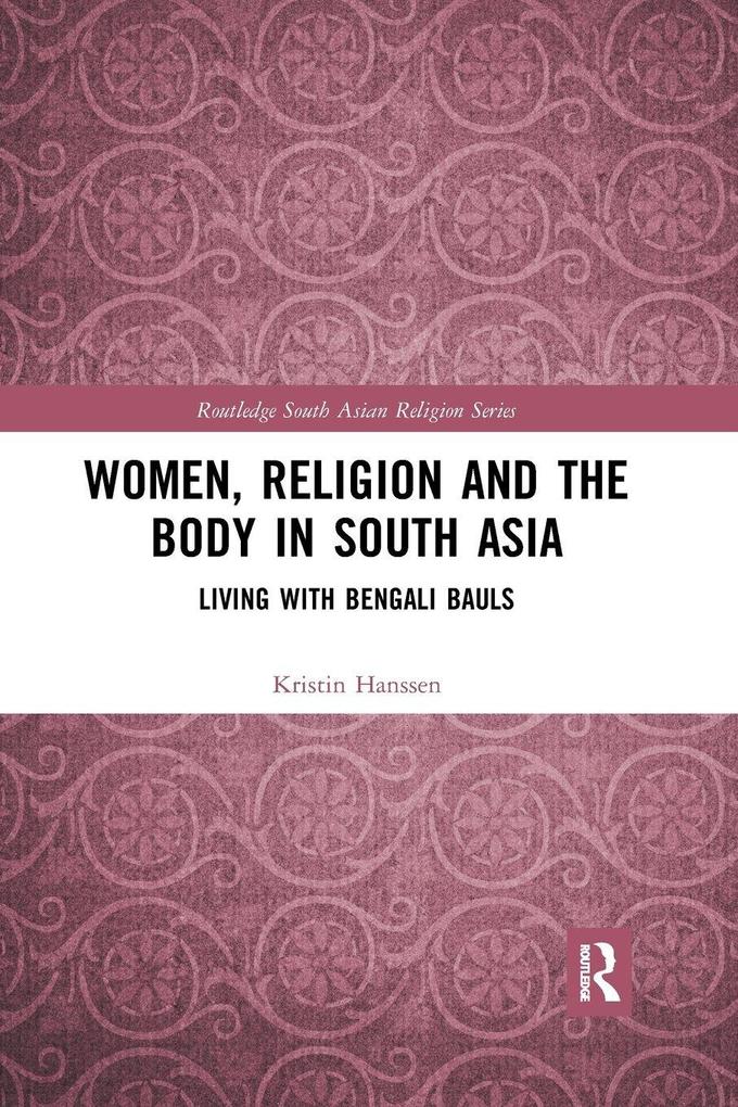 Women Religion and the Body in South Asia